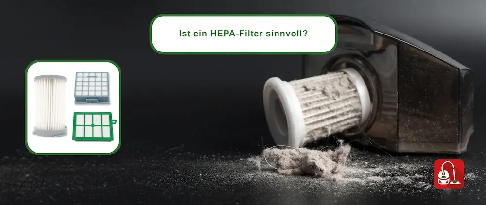 Was bringt ein HEPA-Filter beim Staubsauger? Ist er sinnvoll?